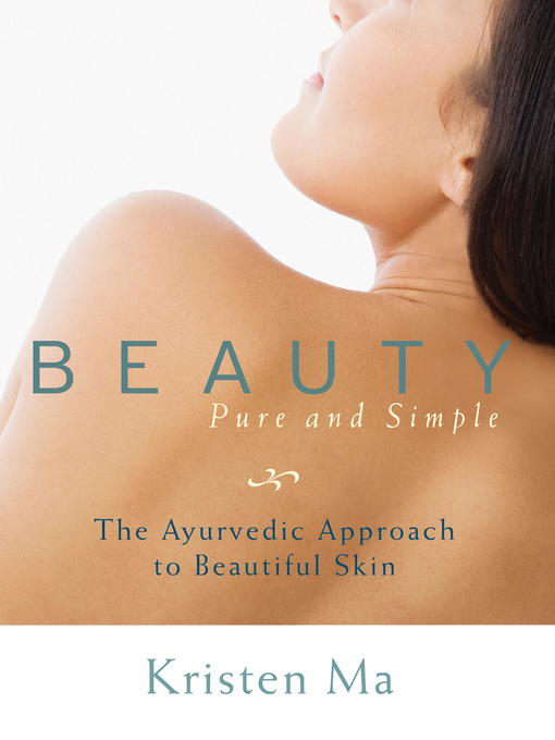 Title details for Beauty Pure and Simple by Kristen Ma - Available